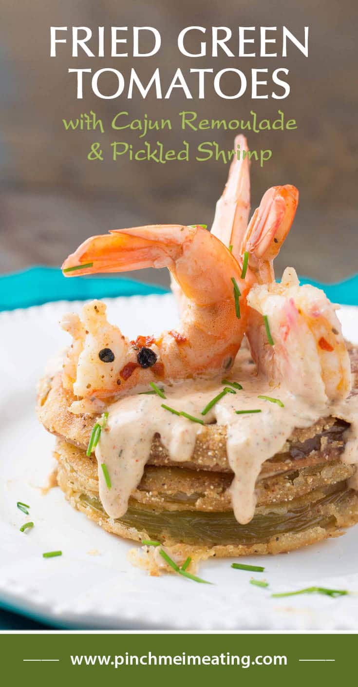Fried Green Tomatoes with Cajun Remoulade and Pickled Shrimp Pinch me