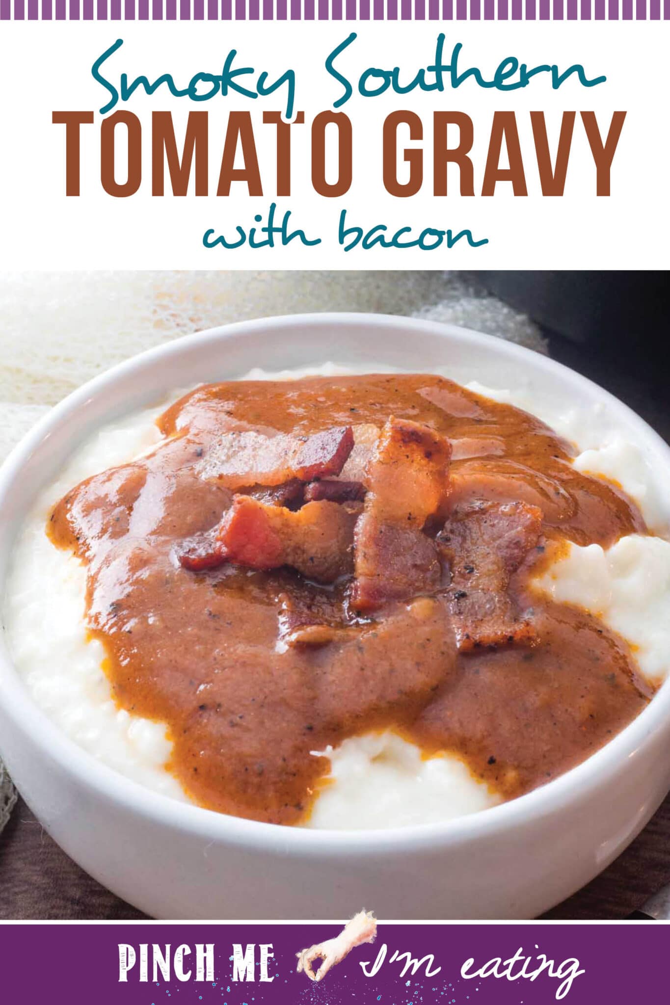 Smoky Southern Tomato Gravy with Bacon Pinch me, I'm eating