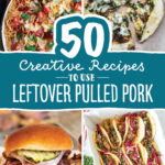 Featured image collage of recipes that use leftover pulled pork.